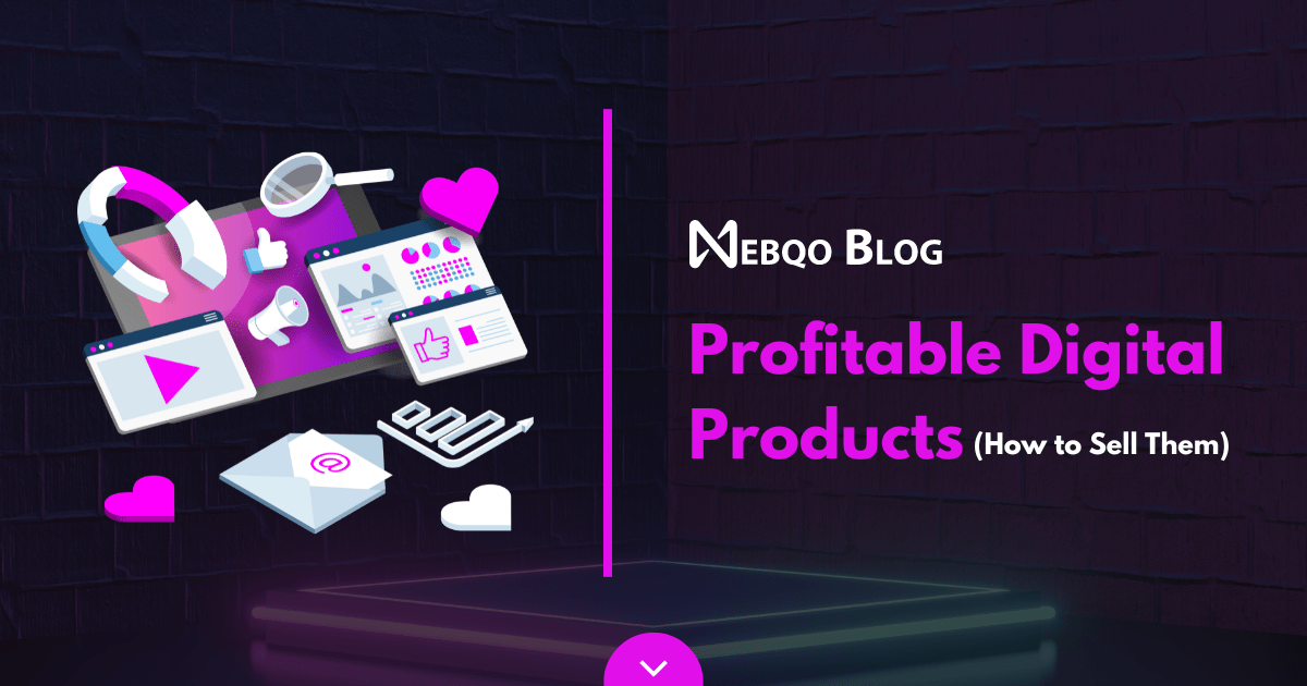 Profitable Digital Products and How to Sell Them