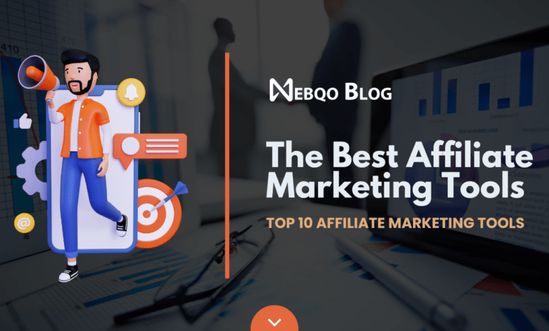 Top 10 Affiliate Marketing Tools