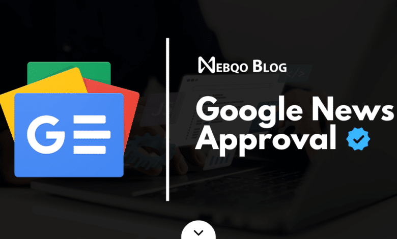 Get Your Site Approved for Google News in 5 Easy Steps